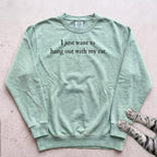 I Just Want to Hang Out with My Cat Sweatshirt - Light Green