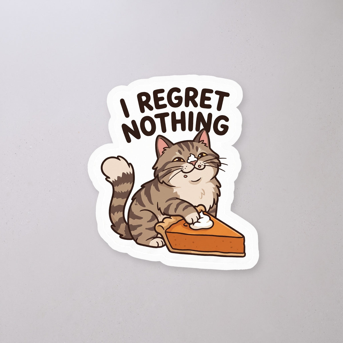 I Regret Nothing Pie Thief Cat Sticker on a concrete floor