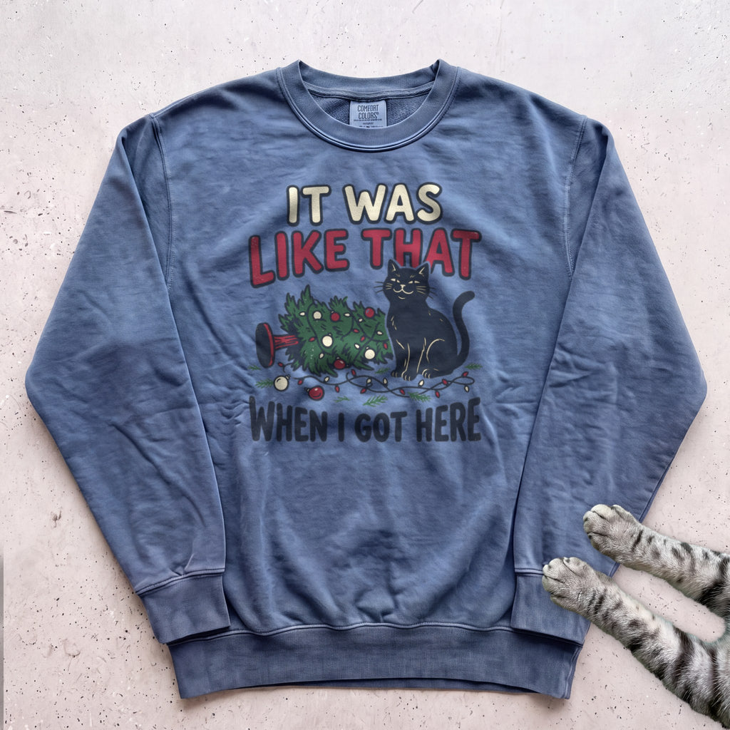 It Was Like That When I Got Here Cat Sweatshirt - Blue Jean