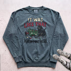 It Was Like That When I Got Here Cat Sweatshirt - Blue Spruce