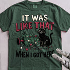 It Was Like That When I Got Here Cat T-Shirt - Blue Spruce