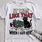 It Was Like That When I Got Here Cat T-Shirt - White