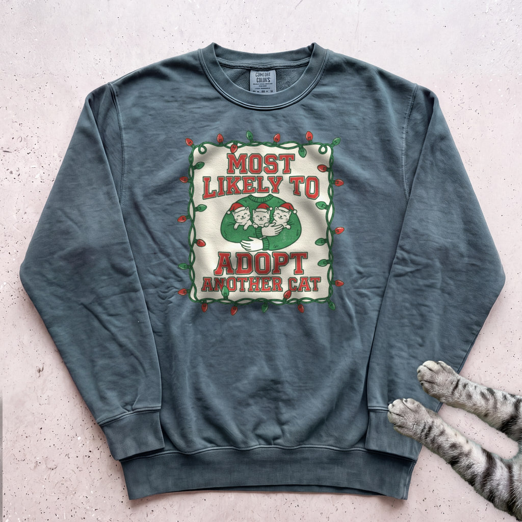 Most Likely To Adopt Another Cat Sweatshirt - Blue Spruce