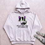 My Cat and I Talk About You Hoodie - White
