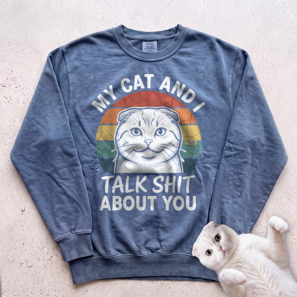My Cat and I Talk About You Personalized Sweatshirt - Blue Jean