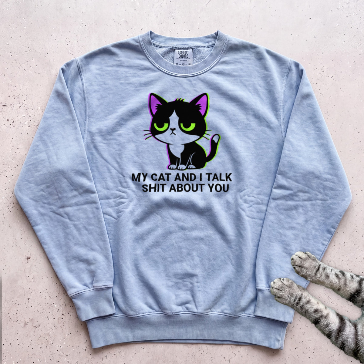 My Cat and I Talk About You Sweatshirt - Chambray