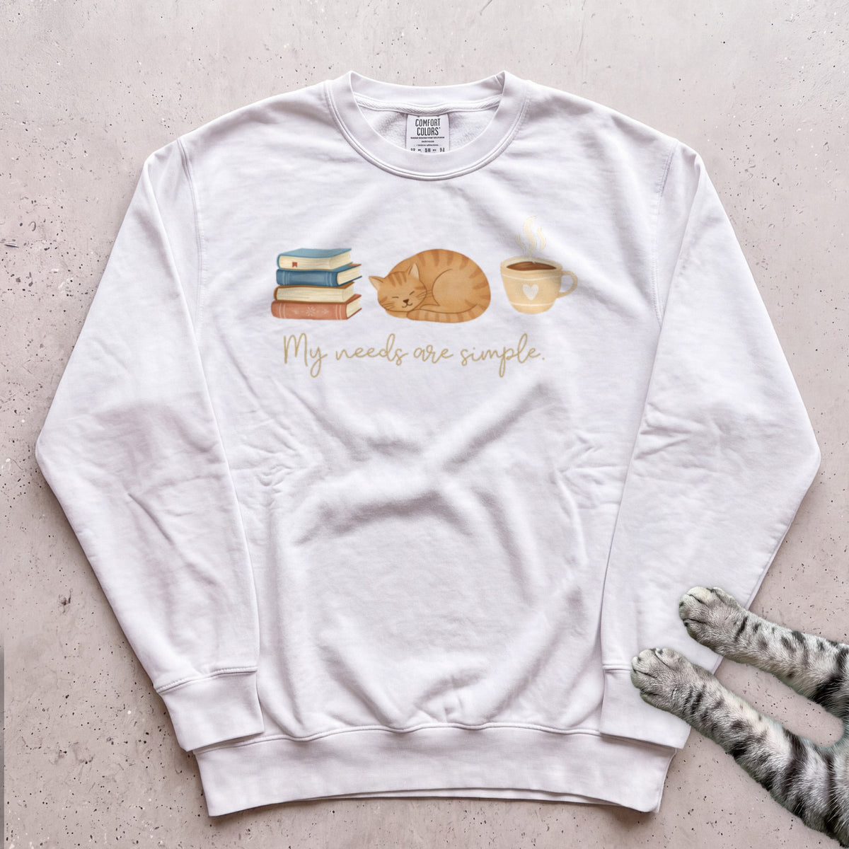 My Needs are Simple Cat Sweatshirt - White