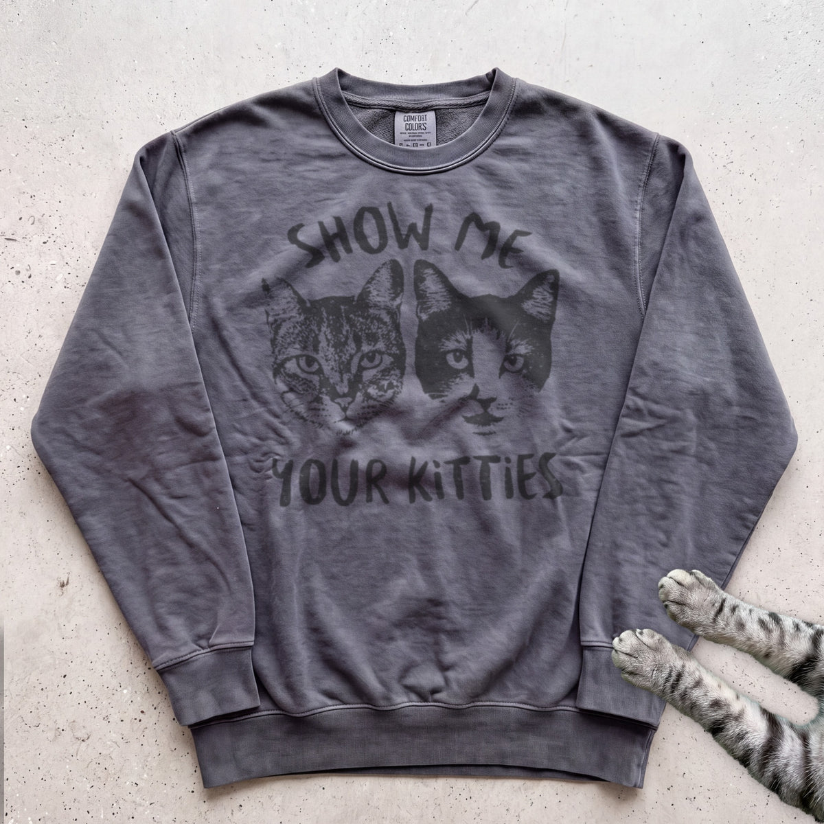 Show Me Your Kitties Sweatshirt - Pepper