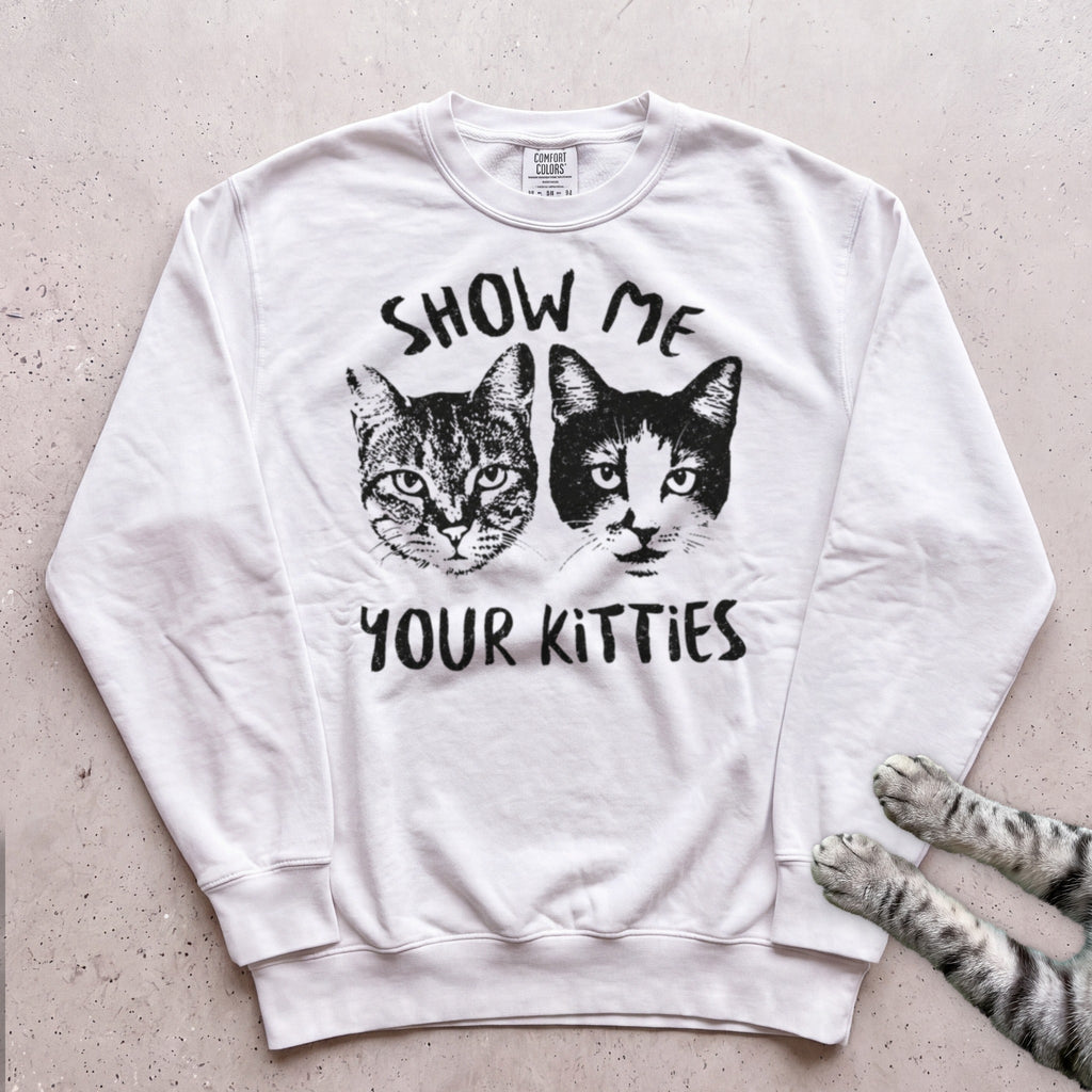 Show Me Your Kitties Sweatshirt - White