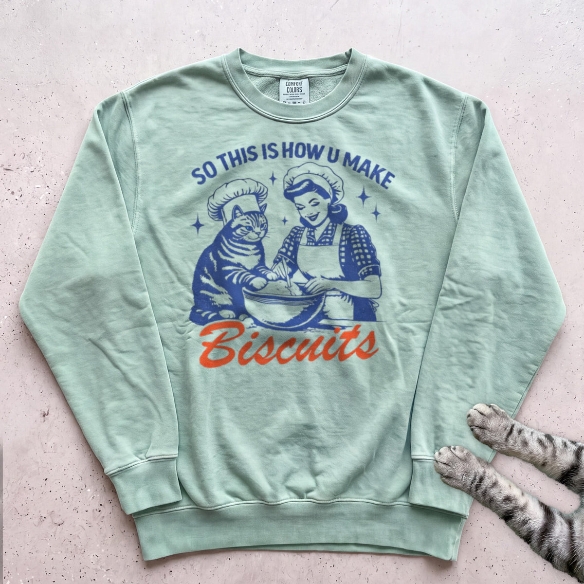 So This Is How U Make Biscuits Sweatshirt - Light Green