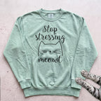 Stop Stressing Meowt Cat Sweatshirt - Light Green
