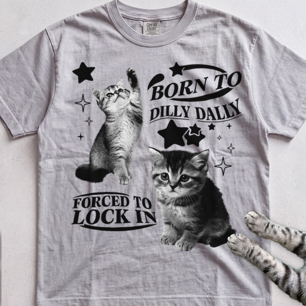 Born to Dilly Dally, Forced to Lock In Cat tee, Sport Grey