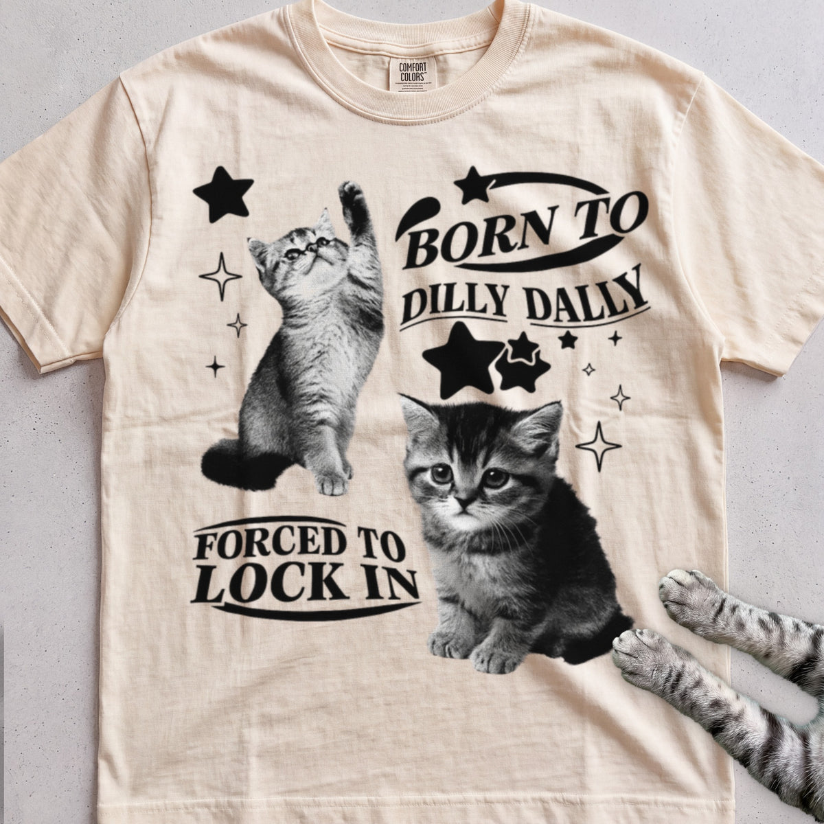 Born to Dilly Dally, Forced to Lock In Cat tee, Natural