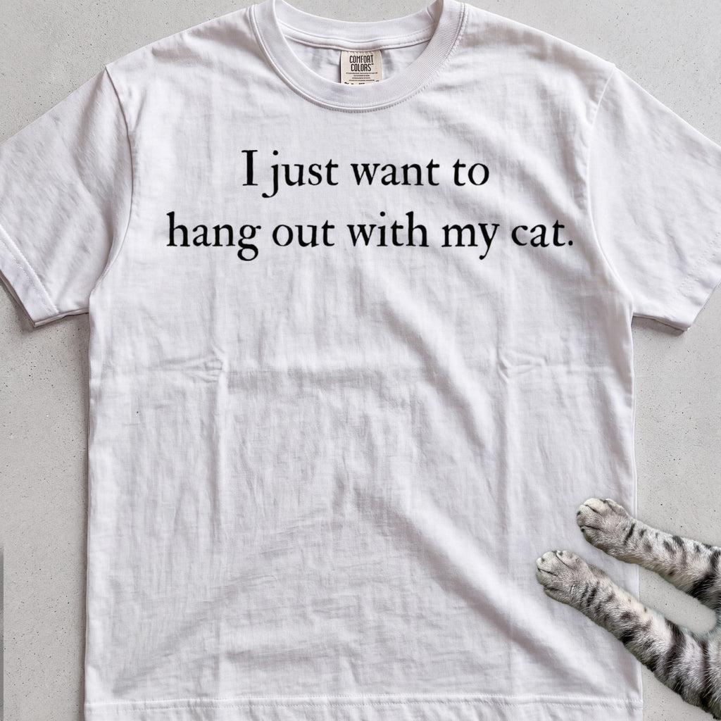 I Just Want to Hang Out with My Cat tee, White
