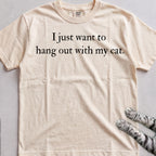 I Just Want to Hang Out with My Cat tee, Natural