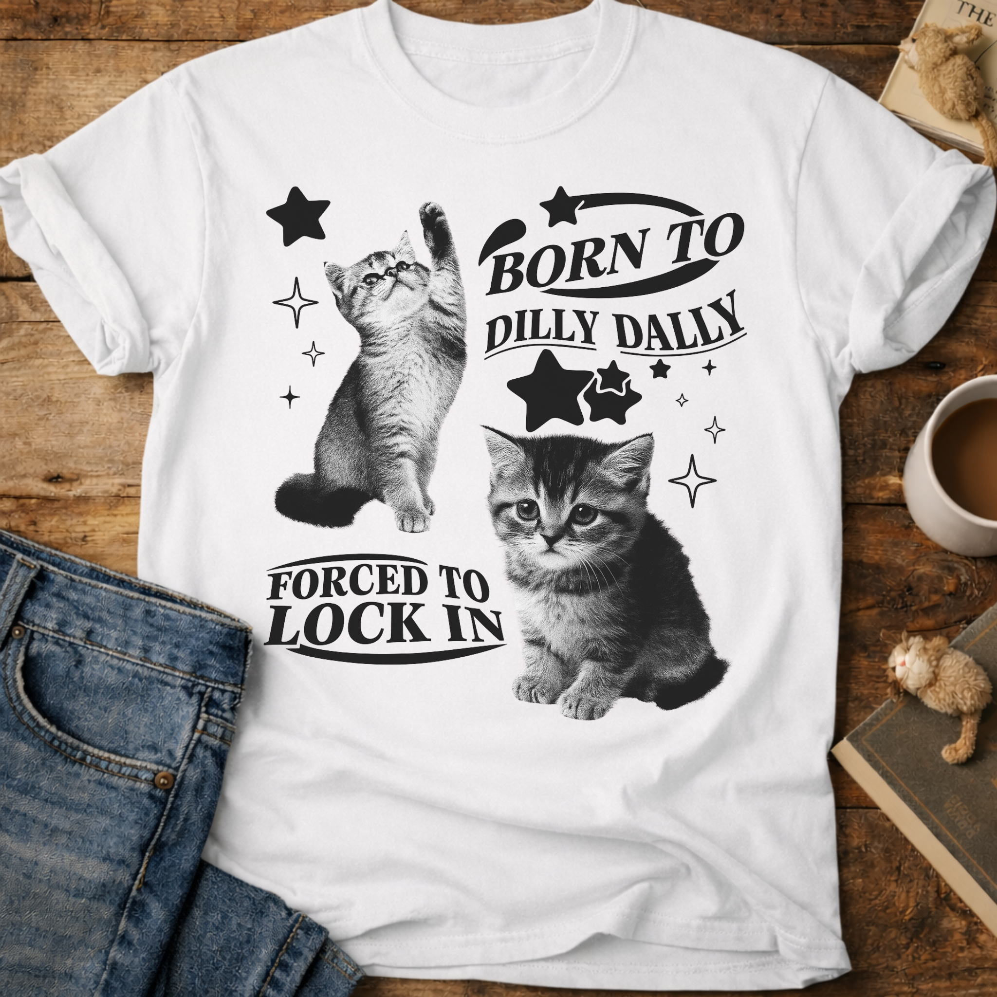 Born to Dilly Dally, Forced to Lock In Cat T-Shirt