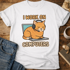 I Work On Computers Cat T-Shirt