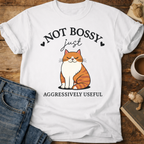 Not Bossy Just Aggressively Useful Cat T-Shirt